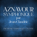 Pre-Order: Jean Claudric - Aznavour Symphonique [CD]