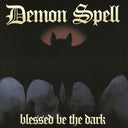 Demon Spell - Blessed Be The Dark (Uk) [LP]
