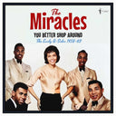 Miracles - You Better Shop Around: The Early A-Sides 1958-62 [LP]