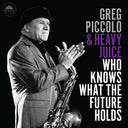 Greg Piccolo  & Heavy Juice - Who Knows What The Future Holds [CD]