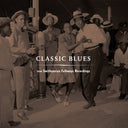 Pre-Order: Classic Blues Smithsonian Folkways / Various - Classic Blues Smithsonian Folkways / Various [LP]