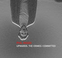 Phil Maggi - Upwards The Crimes I Committed [CD]