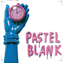 Pastel Blank - Unmade In Minutes (Bonus Track) [LP]