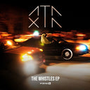 Ataxia - Whistles (Ep) [12" Vinyl]