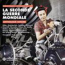 Sound Archives - La Seconde Guerre Mondiale Anthologie Sonore [CD]