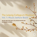 Neues Bachisches Collegium Musicum - Leipzig Collegium Musicum Vol. 1 Music Before Bach [CD]