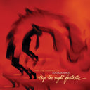 Pre-Order: Trip The Night Fantastic [Colored Vinyl]