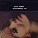Bill Evans  Trio - Moon Beams [180 Gram]