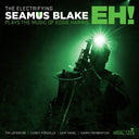 Seamus Blake - Electrifying Seamus Blake: Eh! [Colored Vinyl] (Grn)