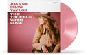 Pre-Order: Trouble With Love [Colored Vinyl] (Pnk)