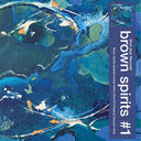 Brown Spirits - Brown Spirits 1 [Indie Exclusive] Blue Vinyl (Blue) [Colored Vinyl]