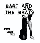 Bart & The Brats - Brats Being Brats [7" Vinyl]