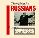 They Must Be Russians - And Other Accusations [CD]