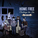 Pre-Order: Home Free - Challenge the Sea (deluxe) [CD]