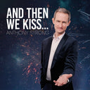 Pre-Order: Anthony Strong - & Then We Kiss [CD]