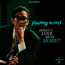 Pre-Order: Jimmy Scott - Doesn't Love Mean More [LP]
