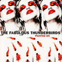 Fabulous Thunderbirds - Painted on (translucent Red Vinyl/limited Edition) [LP]