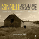 Sinner Don't Let This Harvest Pass [CD]