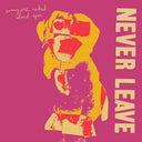 Never Leave [CD]
