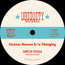 Pre-Order: Sons of Sevilla - Forever Heaven / Changing [7" Vinyl]
