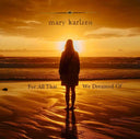 For All That We Dreamed Of [Limited Edition]