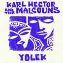 Karl & the Malcouns Hector - Yolek [LP]
