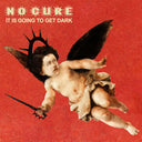 Pre-Order: No Cure - It Is Going To Get Dark (jewel Case) [CD]