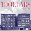 Pre-Order: 3 Dollars - Plus Tax [LP]