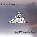 Pre-Order: Bad Company - Run With the Pack (summer of '76) (brick & Mortar Exclusive) [LP]