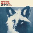 Pre-Order: Matthis Pascaud - Loup(s) [LP]