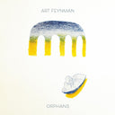 Pre-Order: Art Feynman - Orphans [LP]