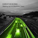 Christian Burns - Waking Up in a Northern Town [CD]