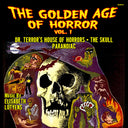 Golden Age of Horror Vol. 1 (dr. Terror's House of Horrors/the Skull/paranoiac) [CD]
