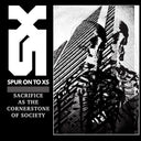 Pre-Order: Spur On To Xs - Sacrifice As the Cornerstone of Society [CD]