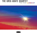 Pre-Order: Greg & Bill O'connell & Harvie S Abate - In the Moment [CD]
