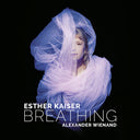 Pre-Order: Esther / Alexander Wienand / Tilmann Dehnhard / Athina Kontou Kaiser - Esther Kaiser & Alexander Wienand: Breathing [CD]