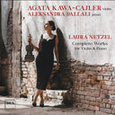 Pre-Order: Kawa-Agata Cajler - Laura Netzel: Complete Works For Vn & Piano [CD]