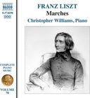 Pre-Order: Christopher Williams - Franz Liszt: Complete Piano Music / Vol. 70 - Marches [CD]