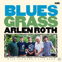 Arlen & the Rank & File Band Roth - Blues Grass [CD]