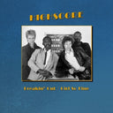 Pre-Order: Highscore - Breakin Out/girl So Fine [12" Vinyl]