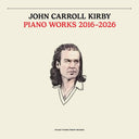 Pre-Order: John Kirby  Carroll - Piano Works 2016-2026 [LP]