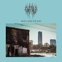 Pre-Order: Who Loves The Sun [CD]