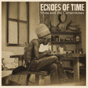 Pre-Order: Meta & The Cornerstones - Echoes Of Time [LP]