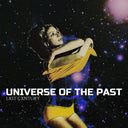 Pre-Order: Lxst Cxntury - Universe Of The Past [LP]