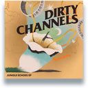 Pre-Order: Dirty Channels - Jungle Echoes [12" Vinyl]