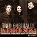 Pre-Order: Trio Garibaldi - In Faded Sepia [CD]