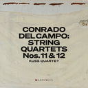 Pre-Order: Conrado Del Campo: Str Quartets Nos. 11 & 12 (Live [CD]