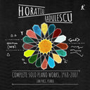 Ian Pace - Haratiu Radulescu: Complete Pno Works 1968-2007 [CD]