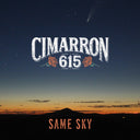 Pre-Order: Cimarron 615 - Same Sky [CD]
