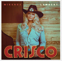 Pre-Order: Miranda Lambert - Crisco [Burnt Leather]
